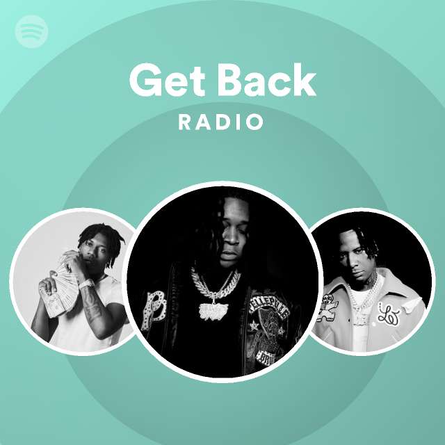 Get Back Radio playlist by Spotify Spotify