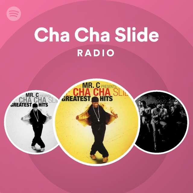 Cha Cha Slide Radio playlist by Spotify Spotify