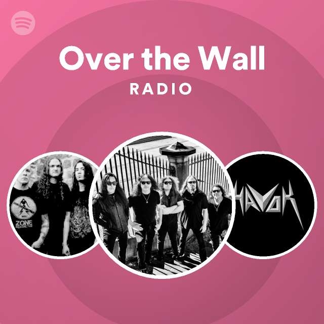 Over the Wall Radio - playlist by Spotify | Spotify