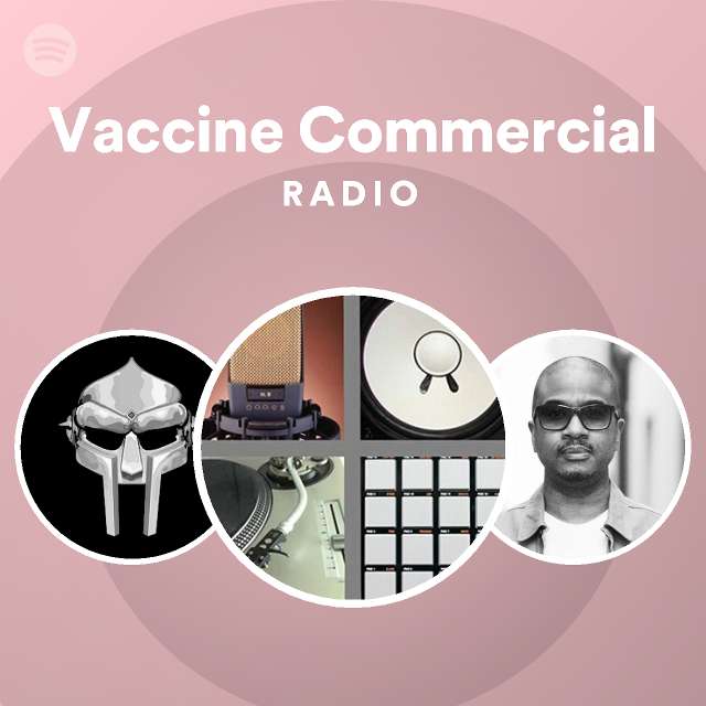 Vaccine Commercial Radio Spotify Playlist