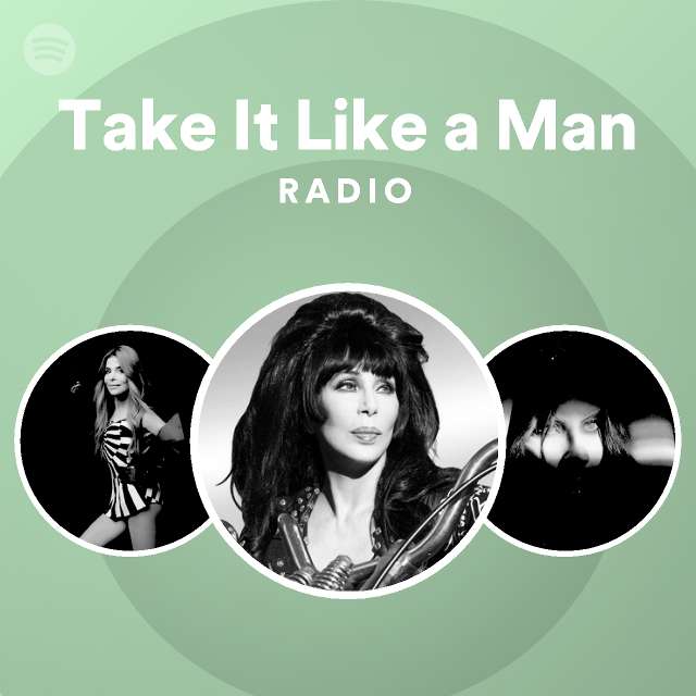 take-it-like-a-man-radio-playlist-by-spotify-spotify