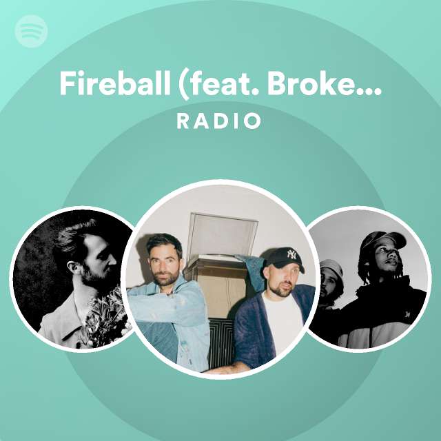 Fireball (feat. Broken Back) Radio playlist by Spotify Spotify