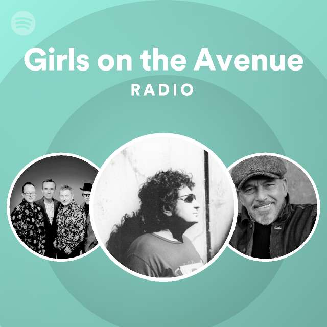 Girls on the Avenue Radio playlist by Spotify Spotify
