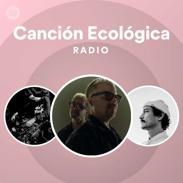 Canción Ecológica Radio | Spotify Playlist