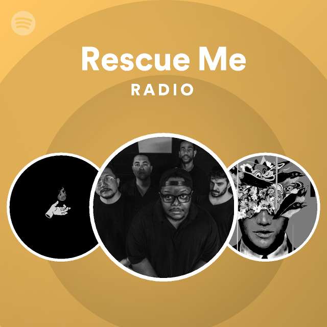 Rescue Me Radio playlist by Spotify Spotify