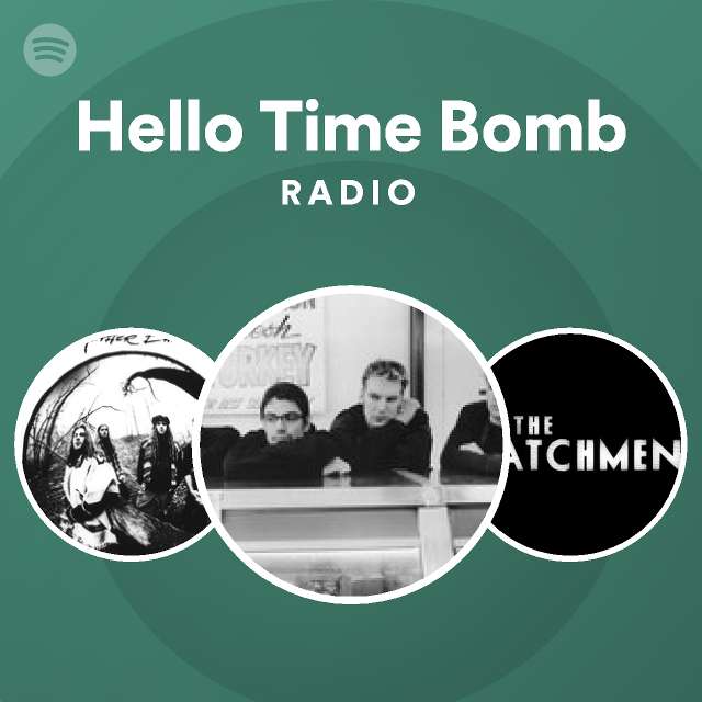 Hello Time Bomb Radio Spotify Playlist
