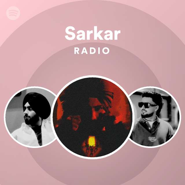 Sarkar Radio - playlist by Spotify | Spotify