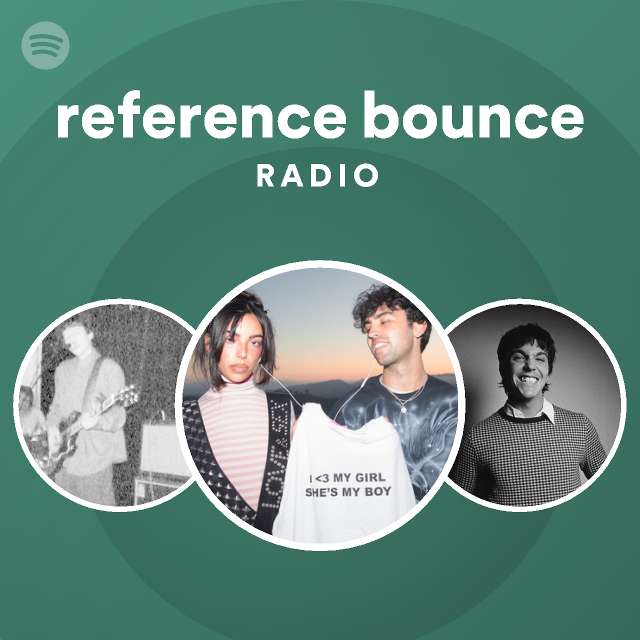 reference bounce Radio | Spotify Playlist