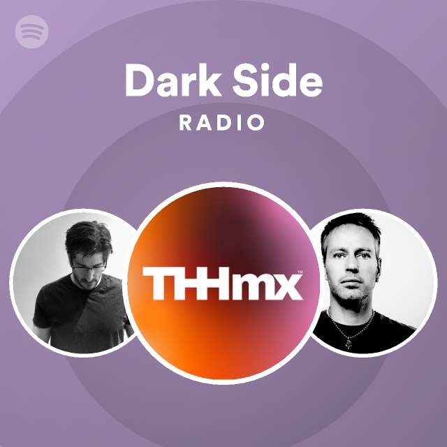 Dark Side Radio Playlist By Spotify Spotify