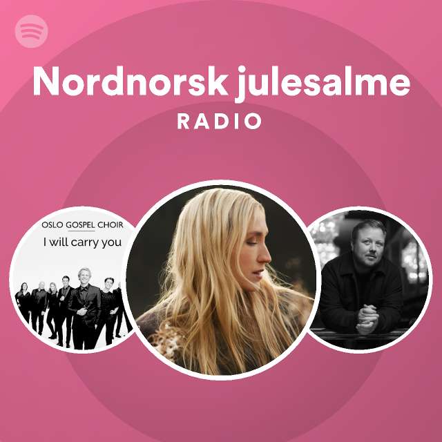 nordnorsk-julesalme-radio-playlist-by-spotify-spotify