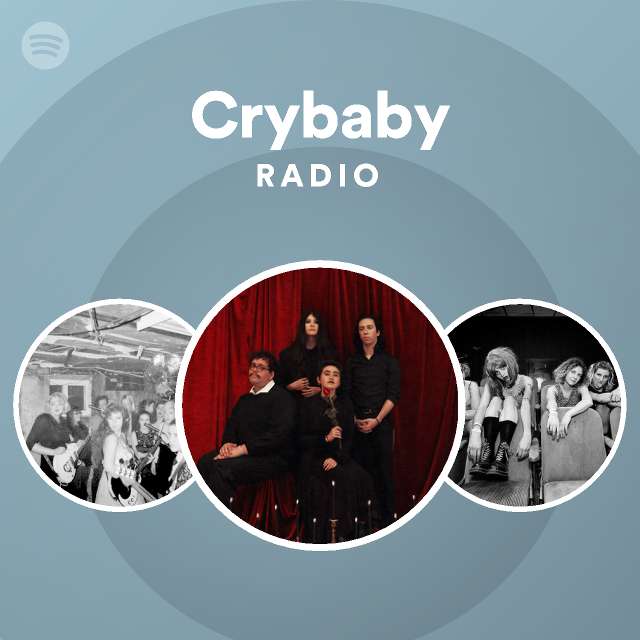 Crybaby Radio - playlist by Spotify | Spotify