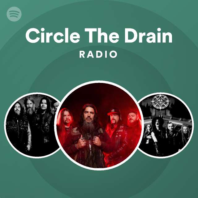 Circle The Drain Radio playlist by Spotify Spotify