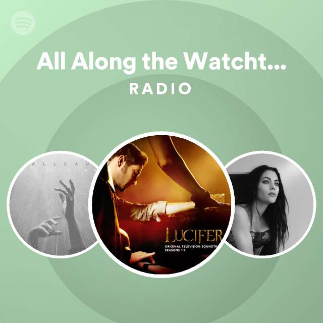 All Along the Watchtower Tom Ellis) Radio Spotify