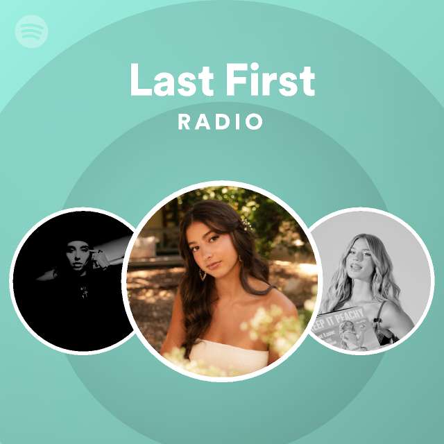 Last First Radio - playlist by Spotify | Spotify