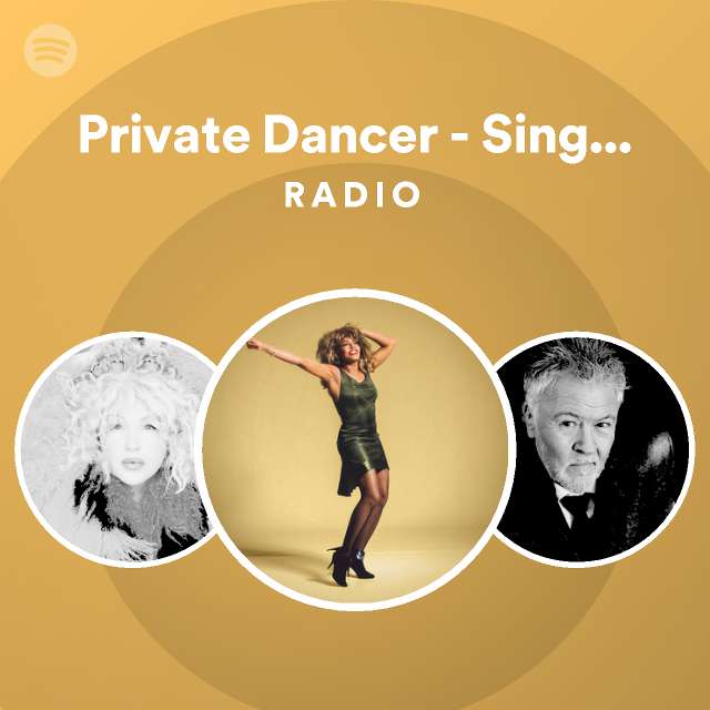 Private Dancer - Single Edit Radio - playlist by Spotify | Spotify