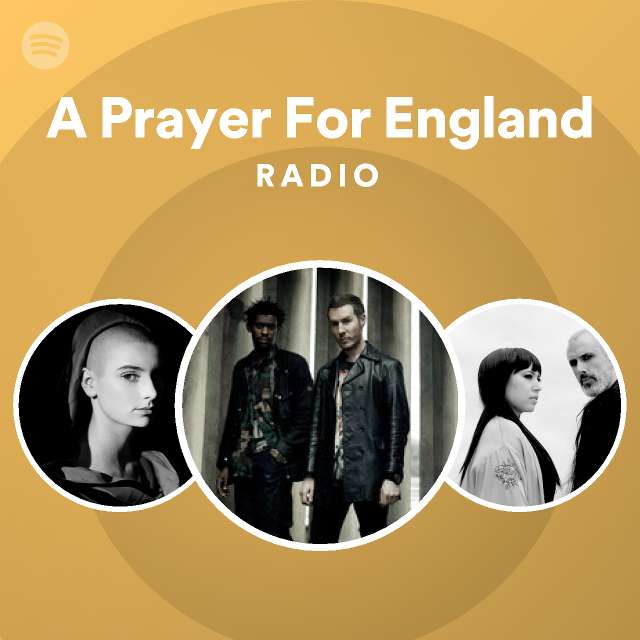 A Prayer For England Radio - playlist by Spotify | Spotify