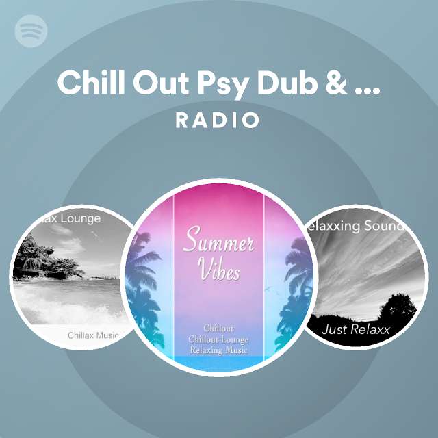 Chill Out Psy Dub And Ambient Top 100 Best Selling Chart Hits 2hr Dj Mix