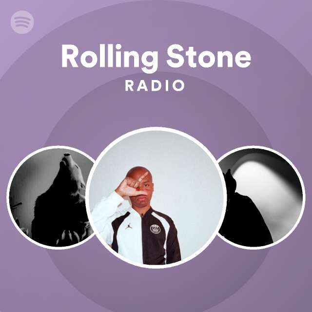 Rolling Stone Radio playlist by Spotify Spotify