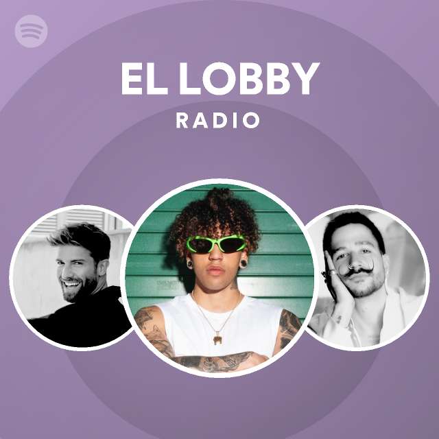 EL LOBBY Radio - playlist by Spotify | Spotify