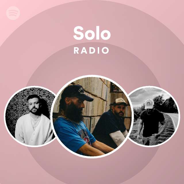 Solo Radio - playlist by Spotify | Spotify