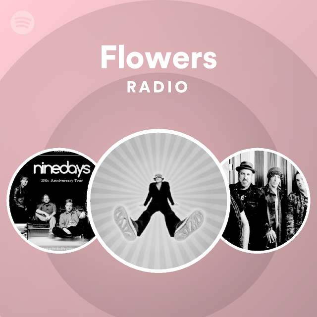Flowers Radio Spotify Playlist