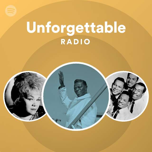 Unforgettable Radio - playlist by Spotify | Spotify