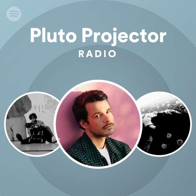 Pluto Projector Radio Spotify Playlist