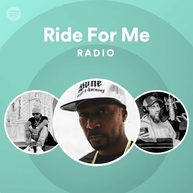 Ride For Me Radio playlist by Spotify Spotify