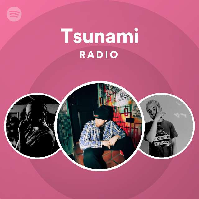 Tsunami radio playlist by spotify spotify