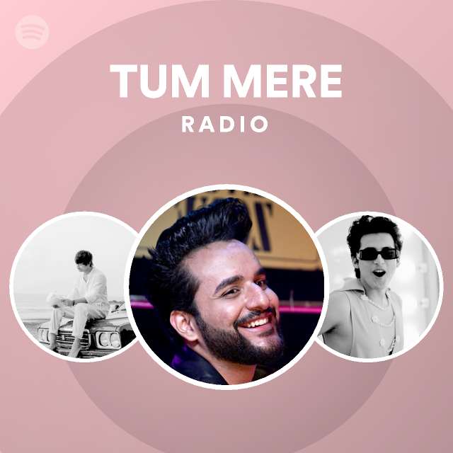 Tum mere radio spotify playlist