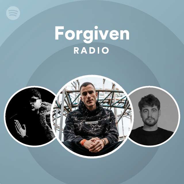 Forgiven Radio - playlist by Spotify | Spotify