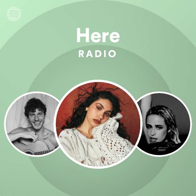 Here Radio - playlist by Spotify | Spotify