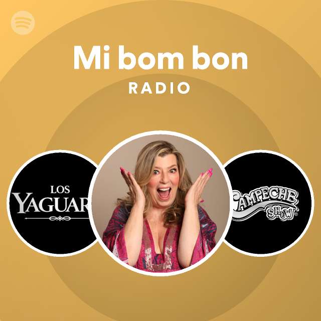 Mi bom bon Radio - playlist by Spotify | Spotify