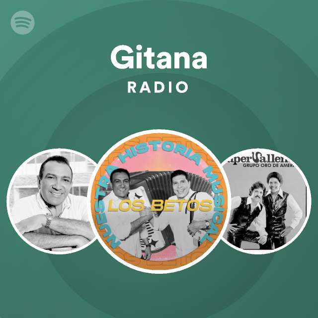 Gitana Radio playlist by Spotify Spotify