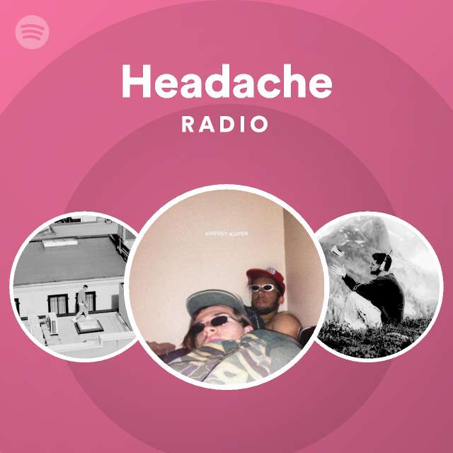 Headache Radio - playlist by Spotify | Spotify