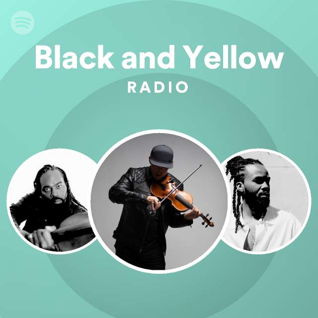 Black and Yellow Radio - playlist by Spotify | Spotify