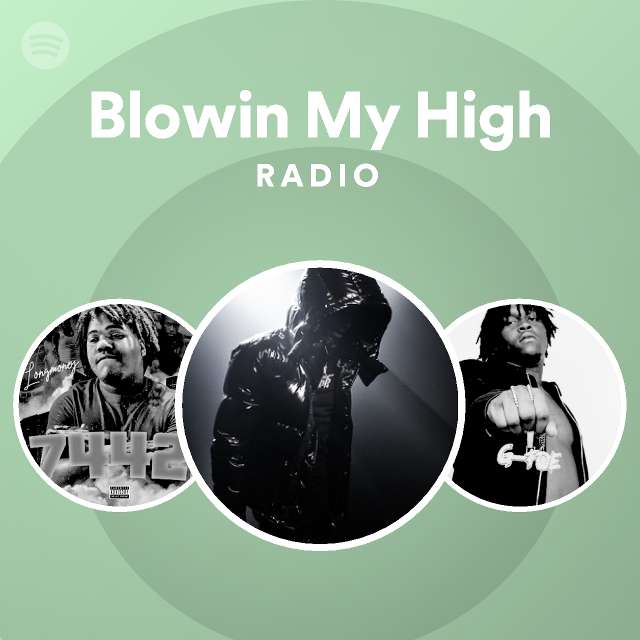 Blowin My High Lyrics