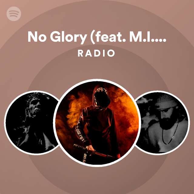 No Glory (feat. M.I.M.E & Drama B) Radio - Playlist By Spotify | Spotify