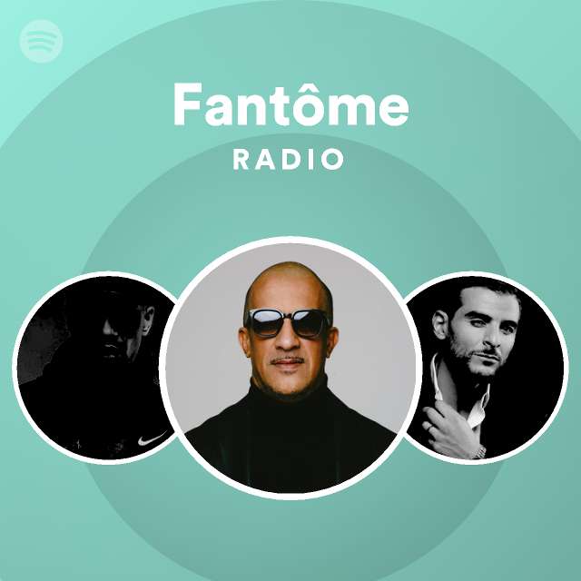 Fantôme Radio - playlist by Spotify | Spotify