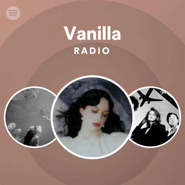 Vanilla Radio playlist by Spotify Spotify