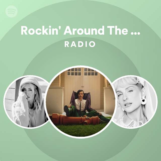 Rockin' Around The Christmas Tree Radio Spotify Playlist
