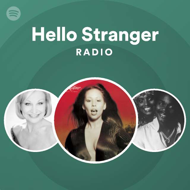 Hello Stranger Radio - playlist by Spotify | Spotify