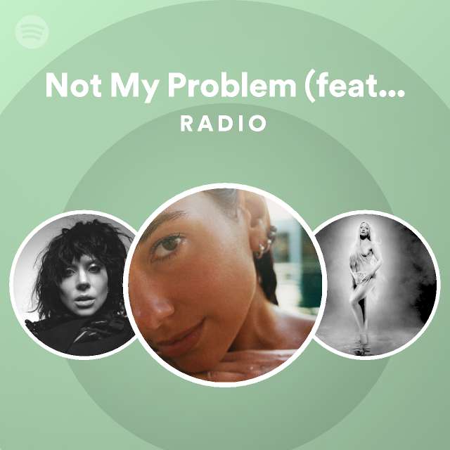 Not My Problem (feat. JID) Radio playlist by Spotify Spotify