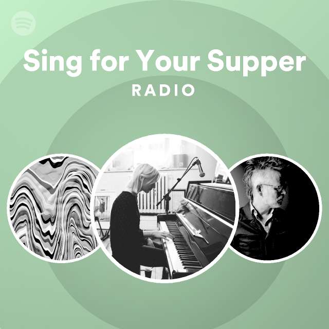 Sing for Your Supper Radio Spotify Playlist