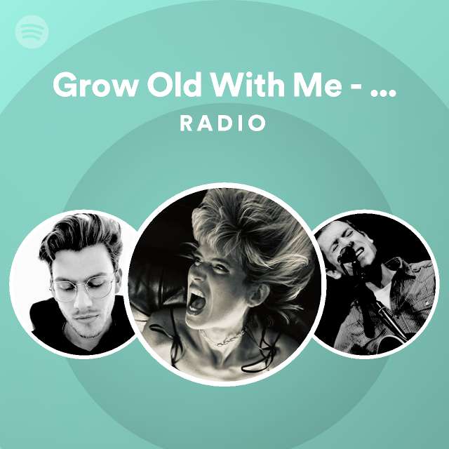 grow-old-with-me-acoustic-radio-spotify-playlist