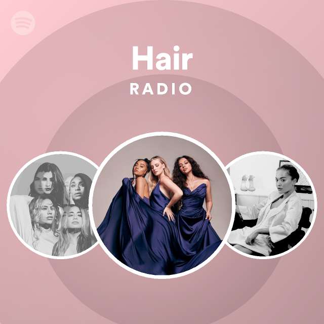 Hair Radio by spotify Spotify Playlist