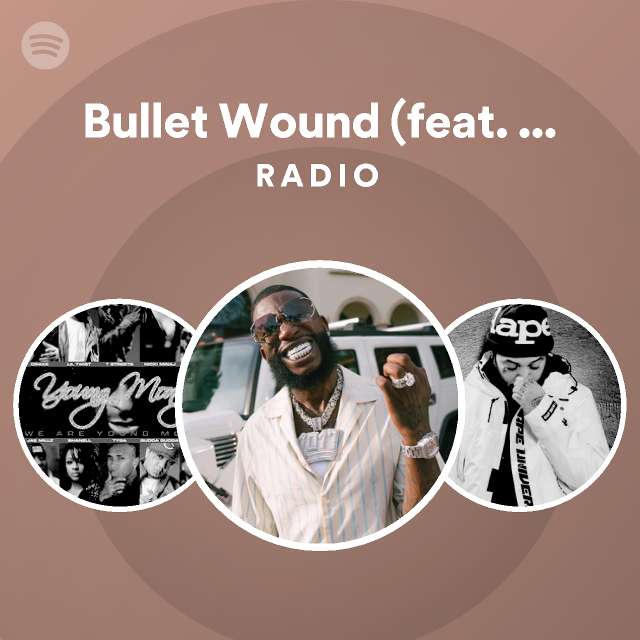 Bullet Wound (feat. Lil Wayne & Young Scooter) Radio Spotify Playlist