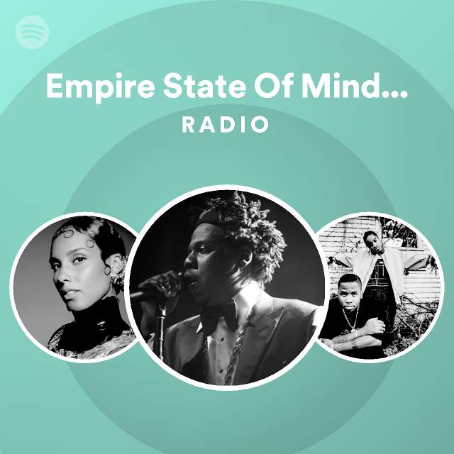 Empire State Of Mind [Jay-Z   Alicia Keys] Radio | Spotify Playlist