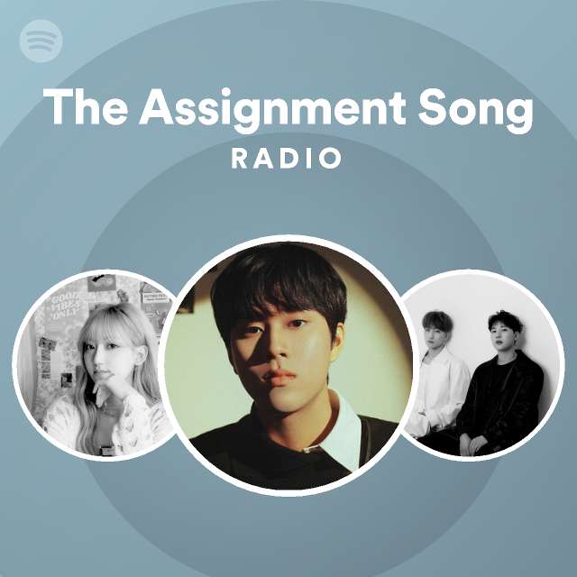 the assignment song