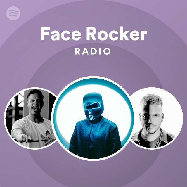 Face Rocker Radio - playlist by Spotify | Spotify
